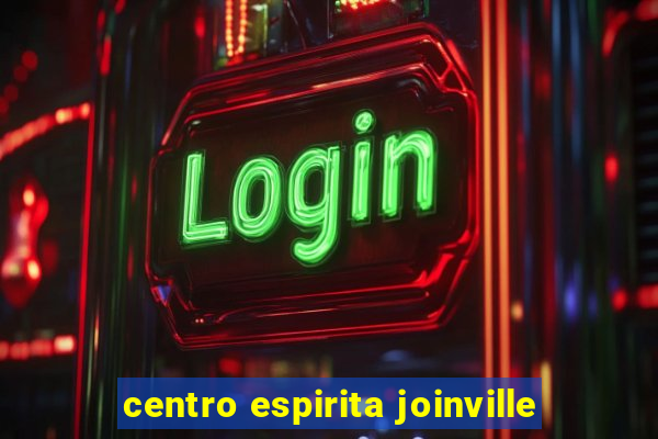 centro espirita joinville